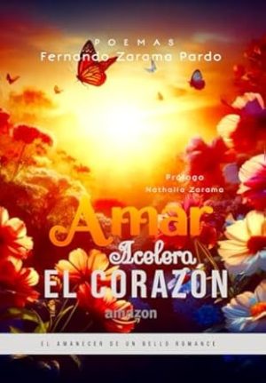 Amar, acelera el corazón: El amanecer de un bello romance