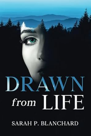 Drawn from Life: a novel of psychological suspense