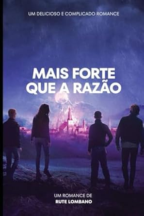 Mais forte que a razão