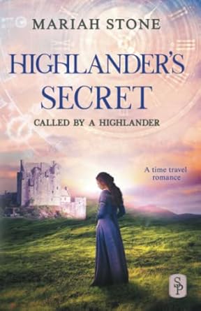 Highlander's Secret: A Scottish Historical Time Travel Romance: 2
