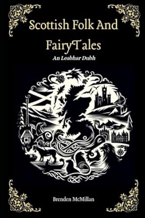 Scottish Folk And Fairy Tales: An Leabhar Dubh