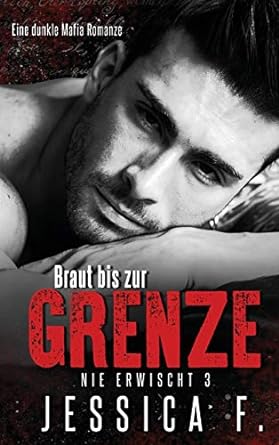 Braut bis zur Grenze: Mafia Liebesroman (3)