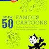Draw 50 Famous Cartoons: The Step-by-Step Way to Draw Your Favorite Classic Cartoon Characters
