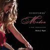 Euripides' Medea: A New Translation