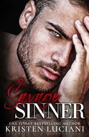Savage Sinner: An Enemies To Lovers Russian - Italian Dark Mafia Romance