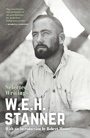 W. E. H. Stanner: Selected Writings