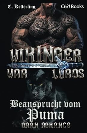 Beansprucht vom Puma: Fae & Shape Shifter Soul Mate Dark Romance Fantasy (Wikinger War Lords – Schwert & Magie) (German Edition)