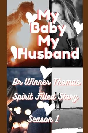 My Baby My Husband: Spirit Filled Story: 1