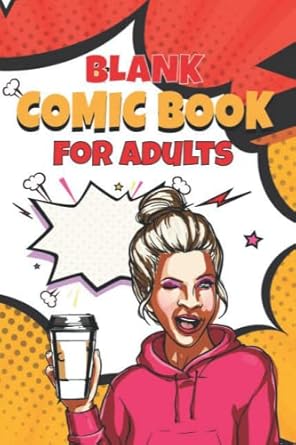 Blank Comic Book: Notebook with Blank Comic Templates To Draw Your own Comics And Create The Best Stories, lmariety Templates For Kids And Adults