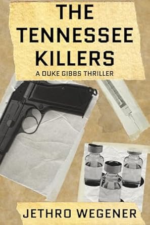 The Tennessee Killers: A Duke Gibbs Thriller