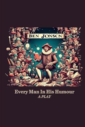 Every Man In His Humour