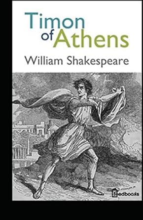 Timon of Athens: The Oxford Shakespeare (illustrated)