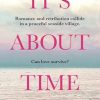 It's About Time: Romance and retribution collide in a peaceful seaside village. Can love survive?