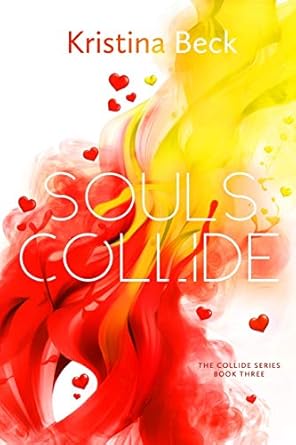 Souls Collide: Collide Series Book 3: Collide Series Book...
