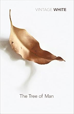 The Tree Of Man: From the Nobel Prize-winning author