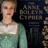 The Anne Boleyn Cypher: (A Timeless Falcon Dual Timeline Series - Volume One): 1