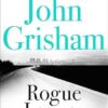 Rogue Lawyer: The breakneck and gripping legal thriller from the international bestselling author of suspense
