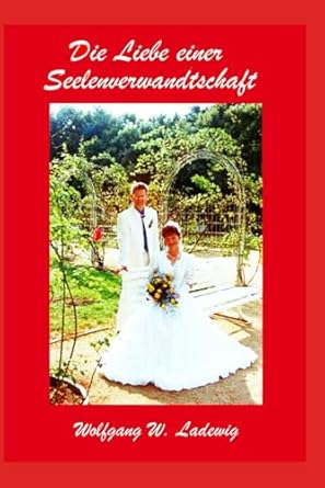 Die Liebe einer Seelenverwandtschaft: Der Hauch des Flügelschlags eines Engels versetzte meine Seele in einen Traum von Liebe.