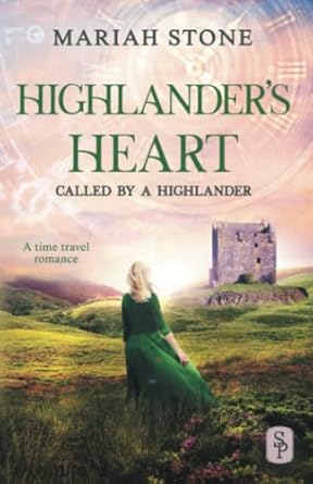 Highlander's Heart: A Scottish Historical Time Travel Romance