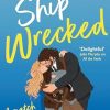 Ship Wrecked: a heart-warming Hollywood romance