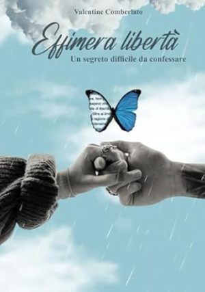 Effimera libertà: Un segreto difficile da confessare