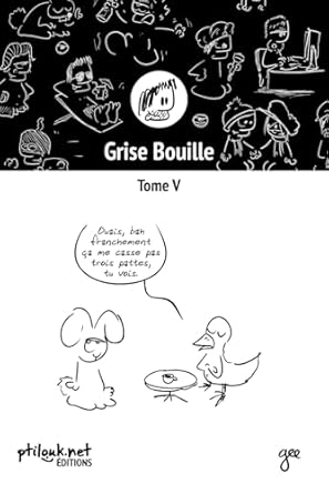 Grise Bouille, Tome V: 5