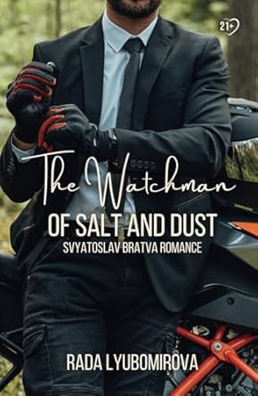 The Watchman of Salt and Dust: Svyatoslav Bratva Romance (3)