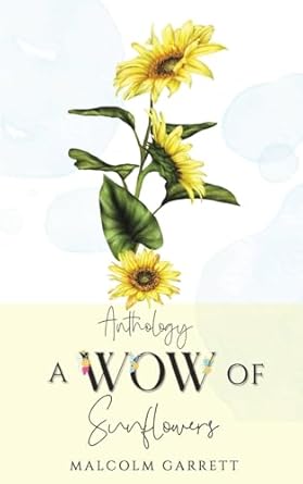 Anthology: A Wow of Sunflowers