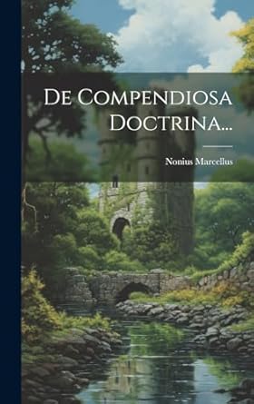 De Compendiosa Doctrina...