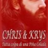 CHRIS&KRYS: Tutta colpa del Piña Colada