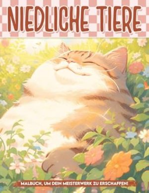 Niedliche Tiere Malbuch: Niedliche Abenteuer Malvorlagen Zur Entspannung Und Kreativität