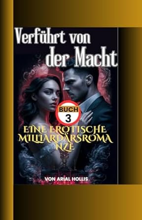 verführt Von der Macht Buch 3: Eine erotische Romanze im Wert von mehreren Millionen Dollar