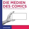 Die Medien des Comics: Vom Zeitungsstrip Bis Zum Digitalen Comic: 2