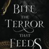 Bite The Terror That Feeds: A Dark Fantasy Romance: 2