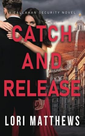 Catch and Release: A Romantic Suspense Thriller