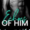 Echoes of Him