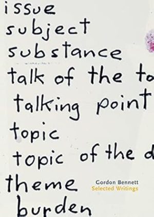 Gordon Bennett: Selected Writings: A co-publication from Power Publications and Griffith University Art Museum