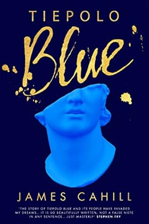 Tiepolo Blue: ‘The best novel I have read for ages’...
