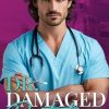 Dr. Damaged Protector: A Forced Proximity Boss Romance