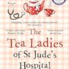 The Tea Ladies of St Jude's Hospital