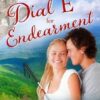 Dial E for Endearment: Sweet Christian Contemporary Romance Novella (You Are on the Air, Book 4)