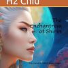 The Enchantress of Shirin: The Legendary Tale of Chinese Dragons