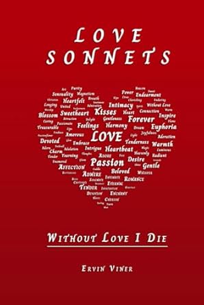 Love Sonnets and Poems: Without Love I Die