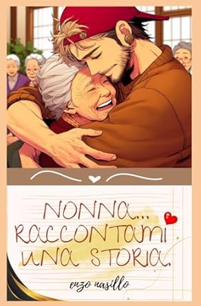Nonna... Raccontami una storia.