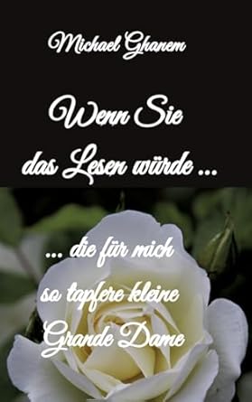 Wenn Sie das Lesen würde: Die für mich so tapfere kleine...