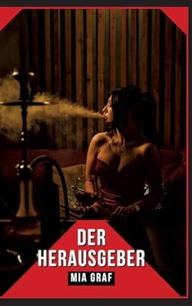 Der Herausgeber: Verbotene Erotikgeschichten mit explizitem Sex für Erwachsene