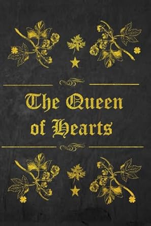 The Queen of Hearts: With original illustrations - annotated