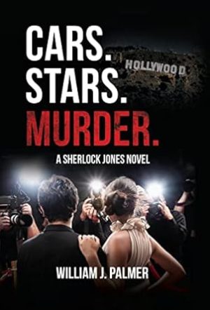 Cars. Stars. Murder.: A Sherlock Jones Novel