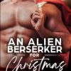 An Alien Berserker for Christmas