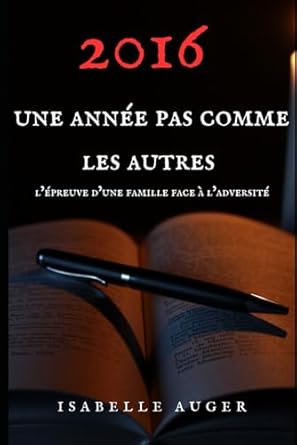 Une année pas comme les autres: L'épreuve d'une famille face à l'adversité